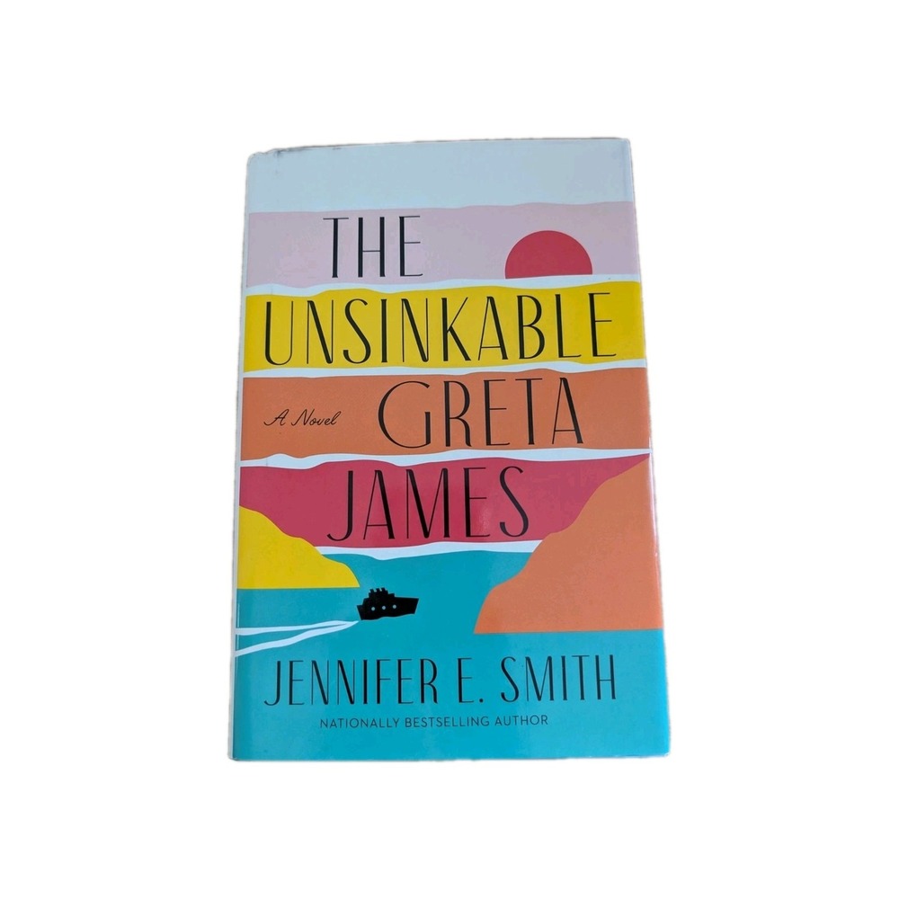 The Unsinkable Greta James by Jennifer E. Smith Hardcover Novel Adventure‎ NEW